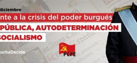 Ante la crisis de poder que evidencia la quiebra de la institucionalidad que se generó con la Constitución del 78, es la hora de la clase obrera