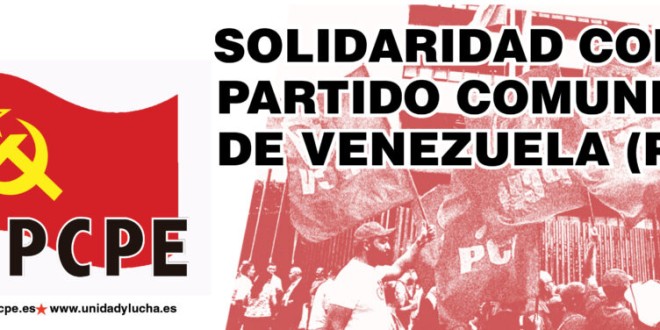 SOLIDARIDAD CON EL PARTIDO COMUNISTA DE VENEZUELA (PCV)