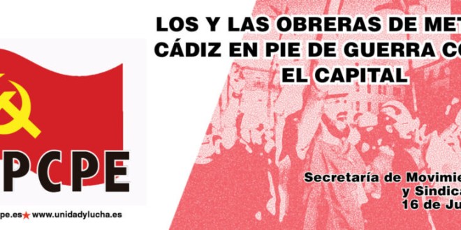 Los y las obreras de metal de Cádiz en pie de guerra contra el capital