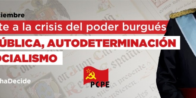 Ante la crisis de poder que evidencia la quiebra de la institucionalidad que se generó con la Constitución del 78, es la hora de la clase obrera