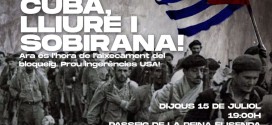 Contra la ingerència i el criminal bloqueig: solidaritat amb el poble cubà i la seva Revolució