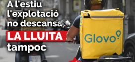A L’ESTIU L’EXPLOTACIÓ NO DESCANSA, LA LLUITA TAMPOC