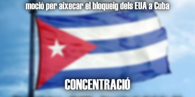 Cuba sí, bloqueig no!